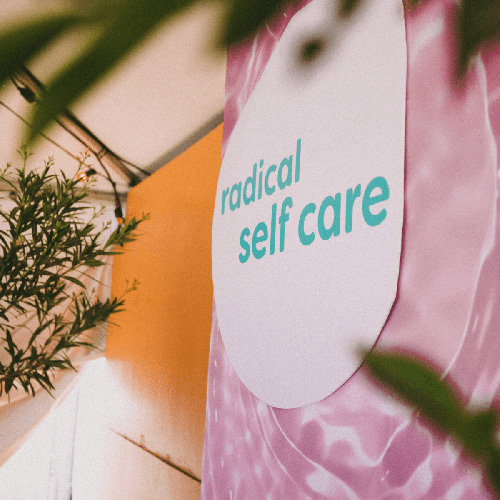 photo of "radical self care" sign